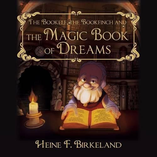 Cover image for The Bookelf, the Bookfinch and the Magic Book of Dreams
