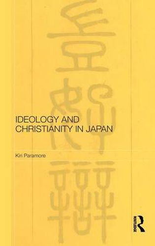 Cover image for Ideology and Christianity in Japan