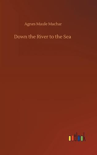 Cover image for Down the River to the Sea