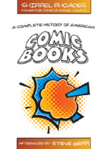 Cover image for A Complete History of American Comic Books: Afterword by Steve Geppi