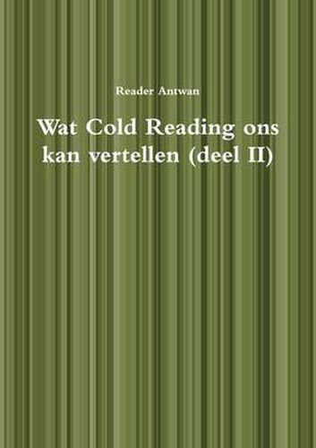 Cover image for Wat Cold Reading Ons Kan Vertellen (deel II)