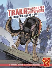 Cover image for Trakr Searches for Survivors Heroic Animals