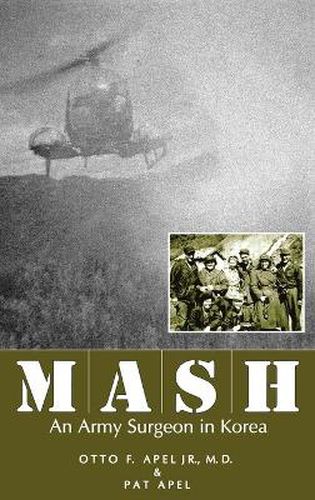 Cover image for MASH: An Army Surgeon in Korea