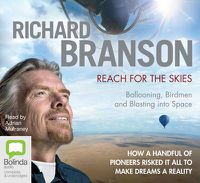 Cover image for Reach for the Skies: Ballooning, Birdmen and Blasting into Space