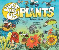 Cover image for Just Like Us! Plants