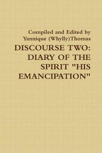 Cover image for Discourse Two: Diary Of The Spirit "HIS EMANCIPATION"