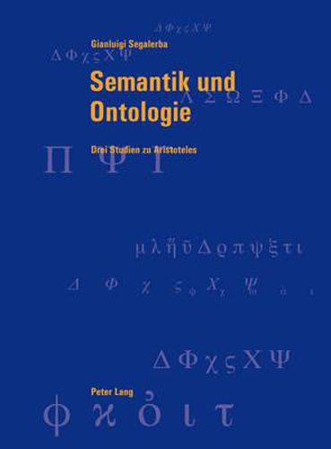 Cover image for Semantik Und Ontologie: Drei Studien Zu Aristoteles