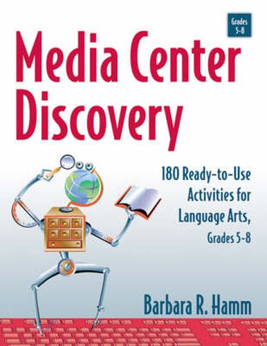 Cover image for Media Center Discovery: 180 Ready-to-use Activities for Language Arts (Grades 5-8)