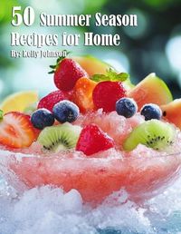 Cover image for 50 Summer Season Recipes for Home