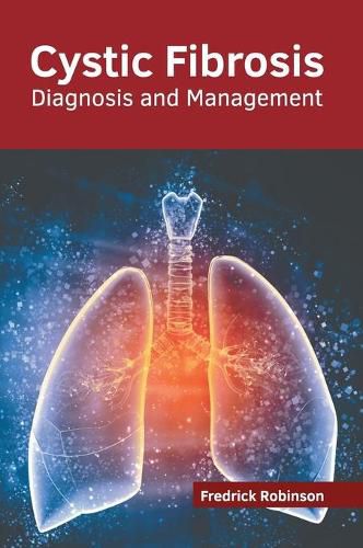 Cover image for Cystic Fibrosis: Diagnosis and Management