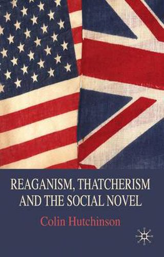 Cover image for Reaganism, Thatcherism and the Social Novel