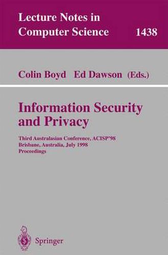 Information Security and Privacy: Third Australasian Conference, ACISP'98, Brisbane, Australia July 13-15, 1998, Proceedings