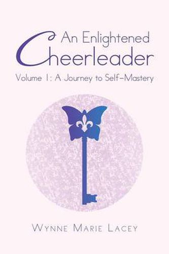 Cover image for An Enlightened Cheerleader: Volume 1: A Journey to Self-Mastery