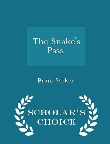 Cover image for The Snake's Pass. - Scholar's Choice Edition