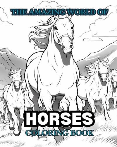 Cover image for THE AMAZING WORLD OF HORSES Coloring Book