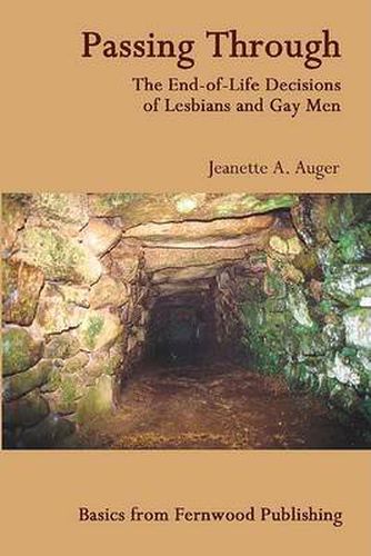 Cover image for Passing Through: The End-of-Life Decisions of Lesbians and Gay Men