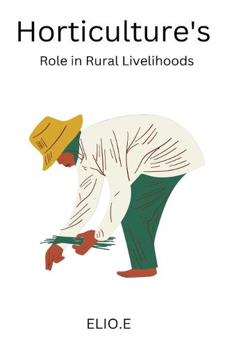 Horticulture's Role in Rural Livelihoods