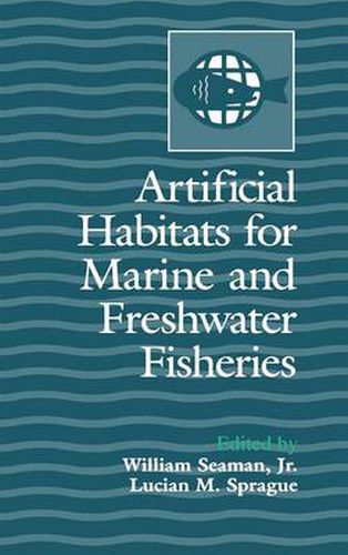 Cover image for Artificial Habitats for Marine and Freshwater Fisheries