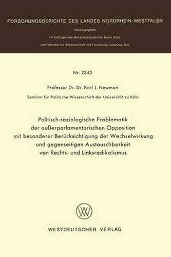 Cover image for Politisch-Soziologische Problematik Der Ausserparlamentarischen Opposition Mit Besonderer Berucksichtigung Der Wechselwirkung Und Gegenseitigen Austauschbarkeit Von Rechts- Und Linksradikalismus