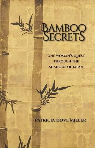 Bamboo Secrets: One Woman's Quest through the Shadows of Japan