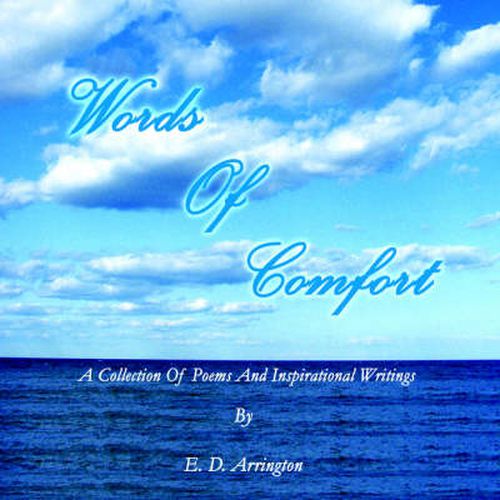 Cover image for Words Of Comfort: A Collection Of Poems and Inspirational Writings
