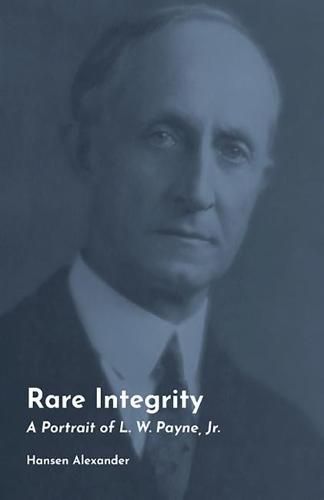 Rare Integrity Volume 29: A Portrait of L. W. Payne, Jr.