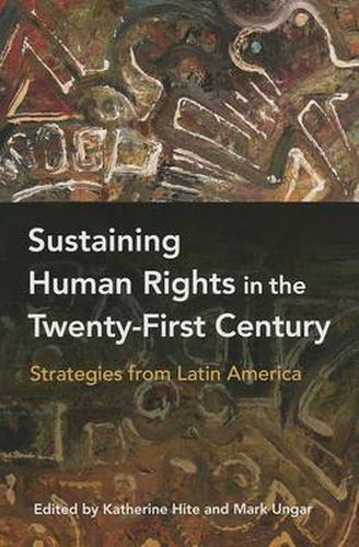 Cover image for Sustaining Human Rights in the Twenty-First Century: Strategies from Latin America