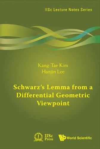 Cover image for Schwarz's Lemma From A Differential Geometric Viewpoint