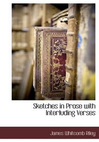 Cover image for Sketches in Prose with Interluding Verses