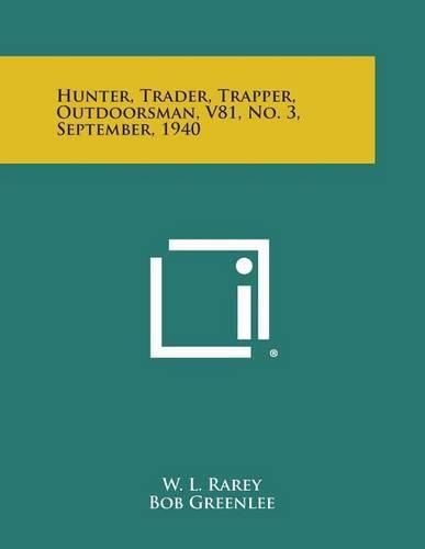 Cover image for Hunter, Trader, Trapper, Outdoorsman, V81, No. 3, September, 1940