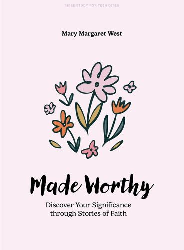 Cover image for Made Worthy - Teen Girls' Bible Study Book