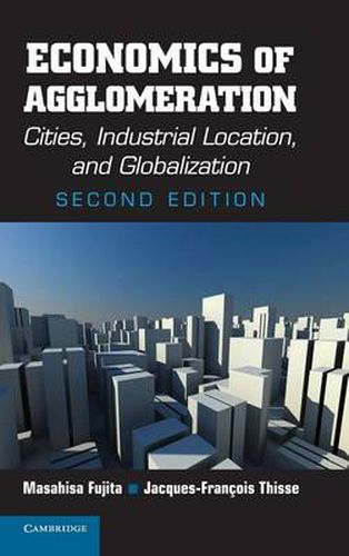 Cover image for Economics of Agglomeration: Cities, Industrial Location, and Globalization