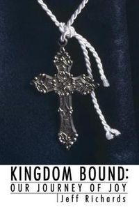 Cover image for Kingdom Bound: Our Journey of Joy