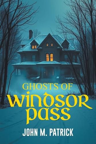 Cover image for Ghosts Of Windsor Pass
