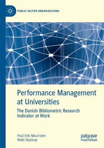 Cover image for Performance Management at Universities: The Danish Bibliometric Research Indicator at Work