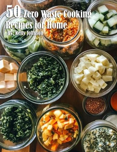 50 Zero Waste Cooking Recipes for Home