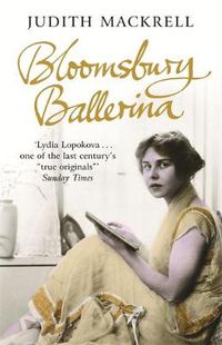 Cover image for Bloomsbury Ballerina: Lydia Lopokova, Imperial Dancer and Mrs John Maynard Keynes