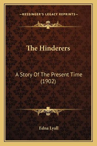 The Hinderers: A Story of the Present Time (1902)