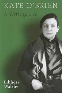 Cover image for Kate O'Brien: A Writing Life