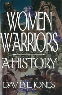 Cover image for Women Warriors: A History