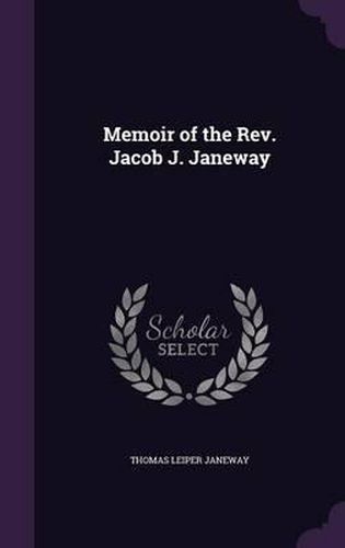 Memoir of the REV. Jacob J. Janeway