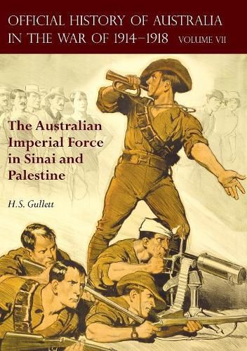 Cover image for The Official History of Australia in the War of 1914-1918: Volume VII - The Australian Imperial Force in Sinai and Palestine
