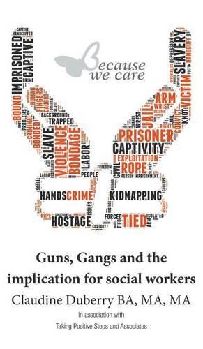 Cover image for Guns, Gangs and the implication for social workers