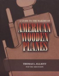 Cover image for A Guide to the Makers of American Wooden Planes