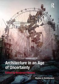 Cover image for Architecture in an Age of Uncertainty