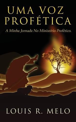 Cover image for Uma Voz Profetica: A Minha Jornada No Ministerio Profetico.