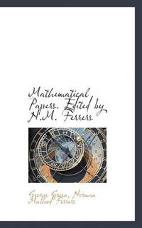 Cover image for Mathematical Papers. Edited by N.M. Ferrers