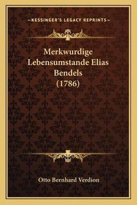 Cover image for Merkwurdige Lebensumstande Elias Bendels (1786)