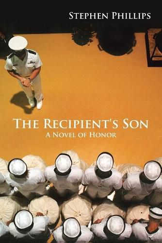 The Recipient's Son: A Novel of Honor