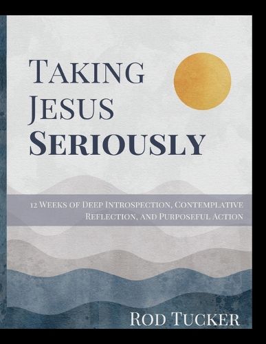 Cover image for Taking Jesus Seriously
